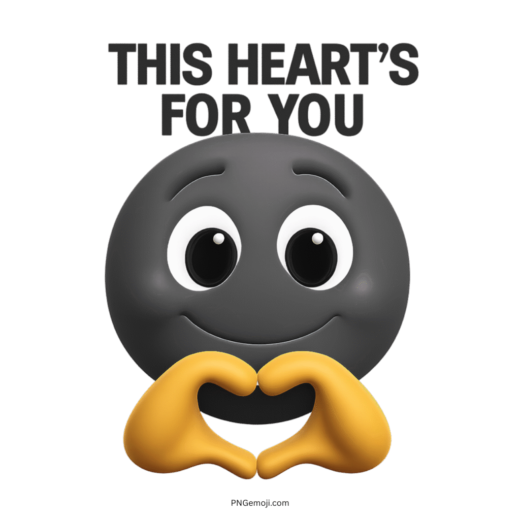 Black emoji with hands forming a heart shape and the text "This Heart's For You" above it.