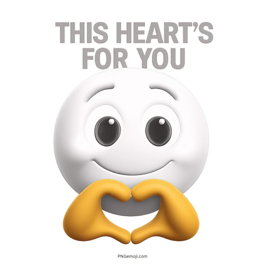 Smiling white emoji with heart-shaped hands, text reads "This Heart's For You."