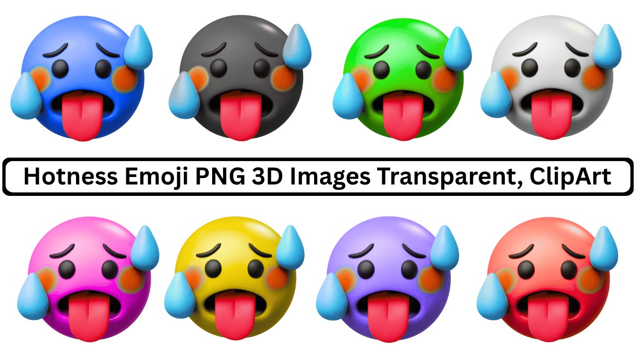 Collection of colorful hotness emojis in 3D, showing sweat and tongue out.