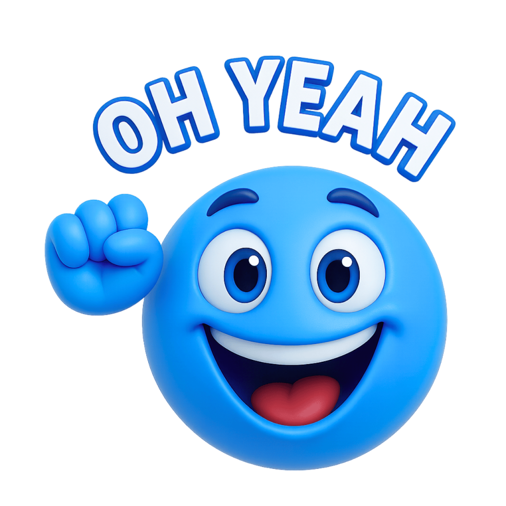 3D blue happy smiley emoji with raised fist and text saying oh yeah